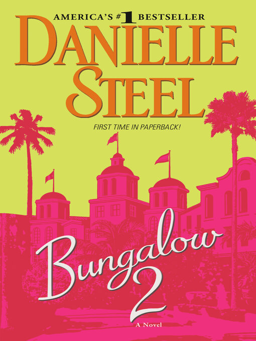 Title details for Bungalow 2 by Danielle Steel - Wait list